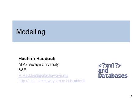 1 Modelling Hachim Haddouti Al Akhawayn University SSE