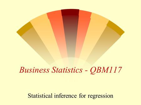 Business Statistics - QBM117 Statistical inference for regression.