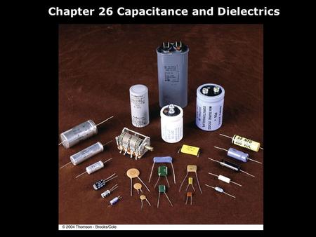 Chapter 26 Capacitance and Dielectrics. Concept Question 1.