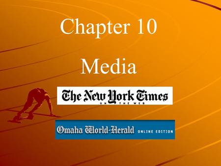 Chapter 10 Media.