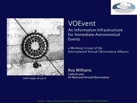 VOEvent An Information Infrastructure for Immediate Astronomical Events a Working Group of the International.