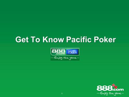 1 Get To Know Pacific Poker. Pacific Poker Lobby.