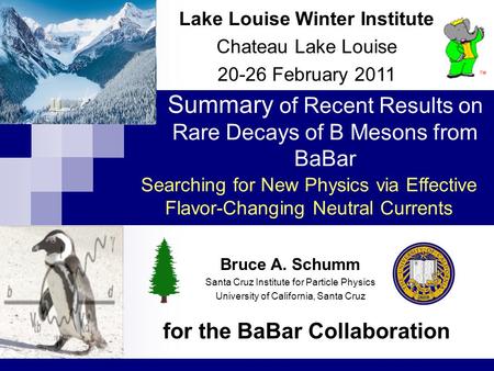 Summary of Recent Results on Rare Decays of B Mesons from BaBar for the BaBar Collaboration Lake Louise Winter Institute Chateau Lake Louise 20-26 February.