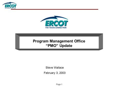 Page 1 Program Management Office “PMO” Update Steve Wallace February 3, 2003.