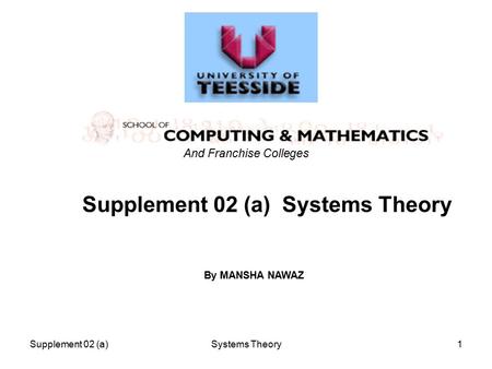 Supplement 02 (a)Systems Theory1 Supplement 02 (a) Systems Theory And Franchise Colleges By MANSHA NAWAZ.