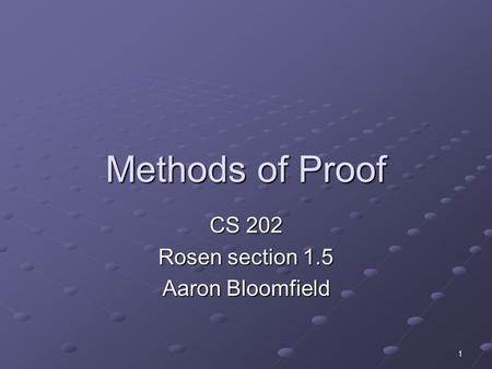 CS 202 Rosen section 1.5 Aaron Bloomfield