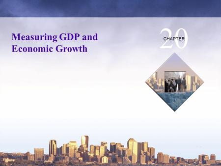 20 Measuring GDP and Economic Growth