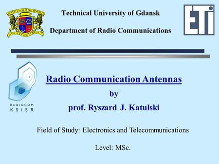 Technical University of Gdansk Department of Radio Communications