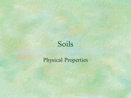 Soils Physical Properties. Composition of Average Soil.