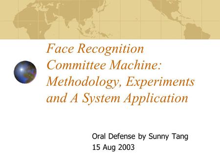 Oral Defense by Sunny Tang 15 Aug 2003