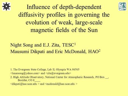 Influence of depth-dependent diffusivity profiles in governing the evolution of weak, large-scale magnetic fields of the Sun Night Song and E.J. Zita,