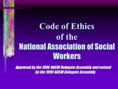Code of Ethics of the National Association of Social Workers