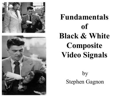 Fundamentals of Black & White Composite Video Signals by Stephen Gagnon.