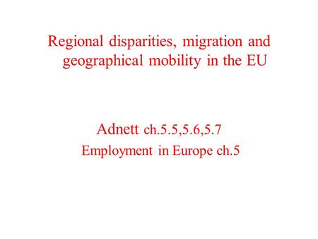 Regional disparities, migration and geographical mobility in the EU
