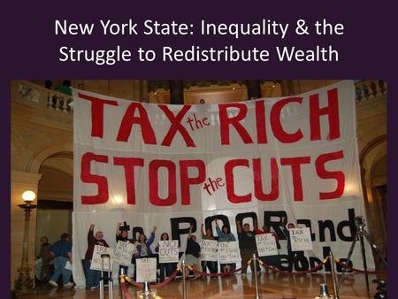 New York State: Inequality & the Struggle to Redistribute Wealth.