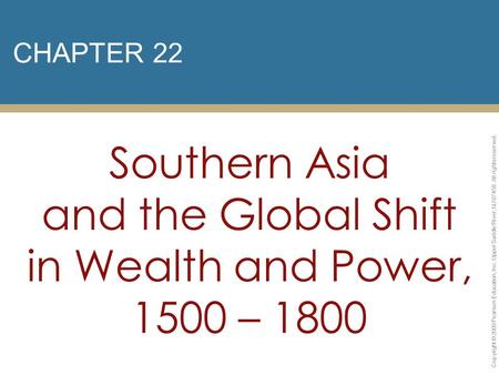Southern Asia and the Global Shift in Wealth and Power, 1500 – 1800