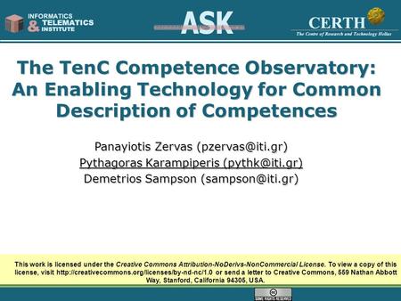The TenC Competence Observatory: An Enabling Technology for Common Description of Competences This work is licensed under the Creative Commons Attribution-NoDerivs-NonCommercial.