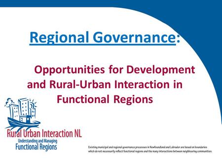 Regional Governance: Opportunities for Development and Rural-Urban Interaction in Functional Regions.