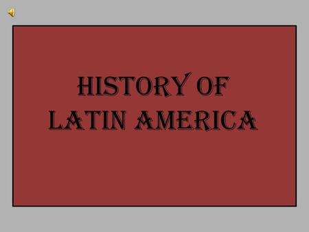 History of Latin America.
