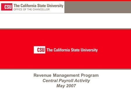 1 Revenue Management Program Central Payroll Activity May 2007.