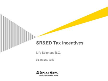 SR&ED Tax Incentives Life Sciences B.C. 28 January 2009.