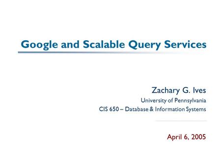 Google and Scalable Query Services