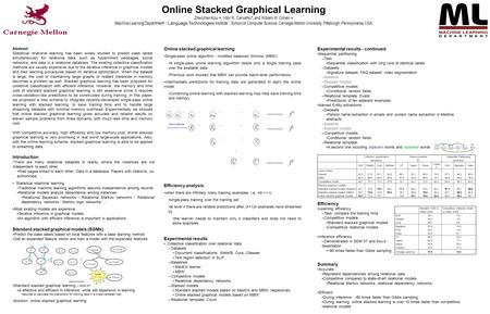 Online Stacked Graphical Learning Zhenzhen Kou +, Vitor R. Carvalho *, and William W. Cohen + Machine Learning Department + / Language Technologies Institute.