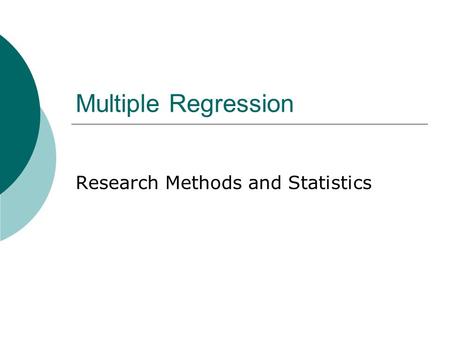 Multiple Regression Research Methods and Statistics.