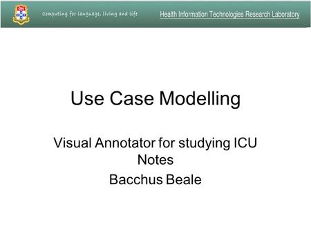 Use Case Modelling Visual Annotator for studying ICU Notes Bacchus Beale.