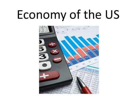 Economy of the US. How has our economy changed in the US over the last 200 years?