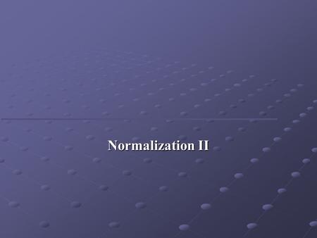 Normalization II. Boyce–Codd Normal Form (BCNF) Based on functional dependencies that take into account all candidate keys in a relation, however BCNF.