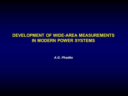 DEVELOPMENT OF WIDE-AREA MEASUREMENTS IN MODERN POWER SYSTEMS