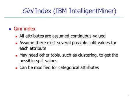 Gini Index (IBM IntelligentMiner)