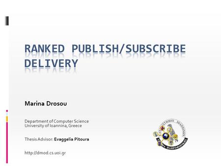 Marina Drosou Department of Computer Science University of Ioannina, Greece Thesis Advisor: Evaggelia Pitoura