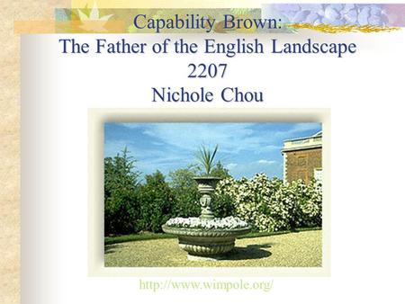 Capability Brown: The Father of the English Landscape 2207 Nichole Chou