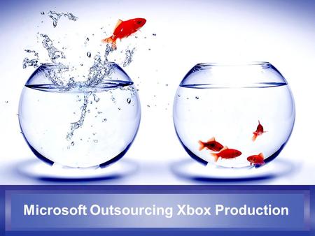 Microsoft Outsourcing Xbox Production