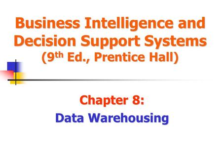 Chapter 8: Data Warehousing