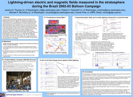 Lightning-driven electric and magnetic fields measured in the stratosphere during the Brazil 2002-03 Balloon Campaign Jeremy N. Thomas (U. of Washington,