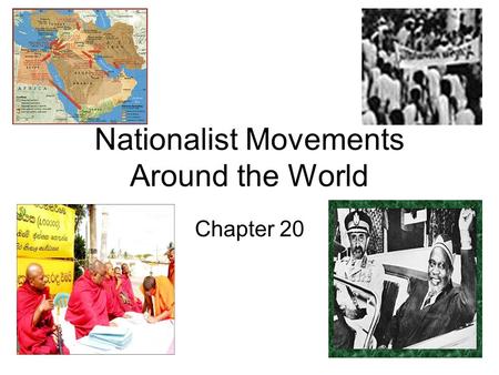 Nationalist Movements Around the World Chapter 20.