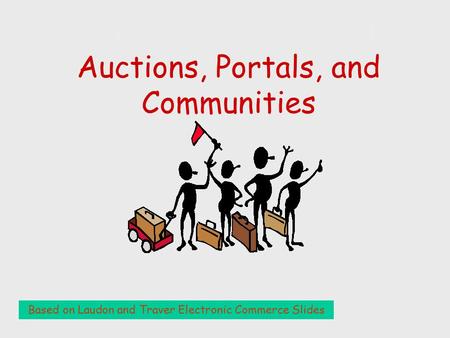 Auctions, Portals, and Auctions, Portals, and Communities