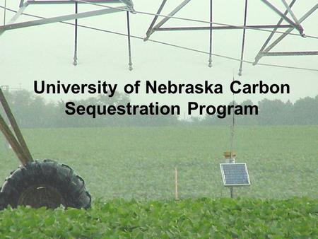 University of Nebraska Carbon Sequestration Program.