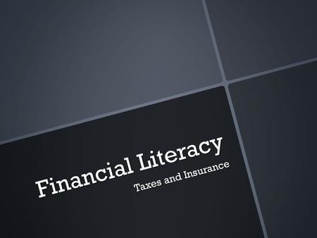 Financial Literacy Taxes and Insurance. Banking Follow Up Checking Accounts: Emily, Jocelyn, Jarek Savings Accounts: Robert, Anastasia, Greg Money Markets.