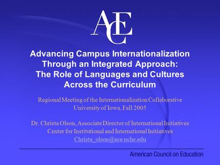 Advancing Campus Internationalization Through an Integrated Approach: The Role of Languages and Cultures Across the Curriculum Regional Meeting of the.