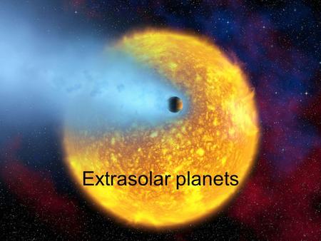 Extrasolar planets. Finding planets Finding planets around other stars is hard!  need to look for something very faint very close to something that is.
