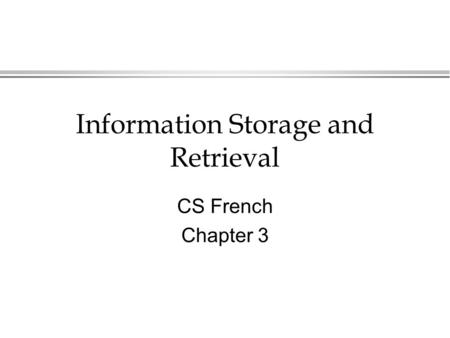 Information Storage and Retrieval CS French Chapter 3.