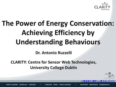 UNIVERSITY COLLEGE DUBLIN  DUBLIN CITY UNIVERSITY  TYNDALL NATIONAL INSTITUTE The Power of Energy Conservation: Achieving Efficiency.