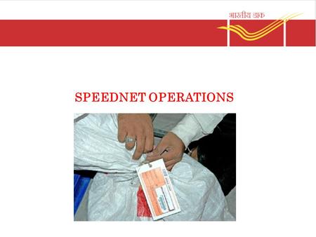 SPEEDNET OPERATIONS. Speednet Application Login Supervisor’s Role at the beginning Supervisor to login in Speed Net software – Perform the Day begin.