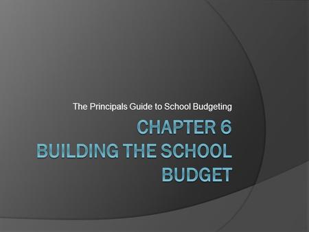 The Principals Guide to School Budgeting. Site-Based Decision Making  Norton (2005): “Today, leaders of organizations are expected to be knowledgeable.