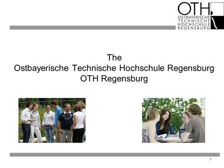 The Ostbayerische Technische Hochschule Regensburg OTH Regensburg