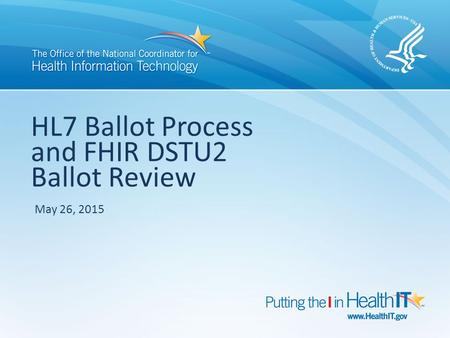HL7 Ballot Process and FHIR DSTU2 Ballot Review